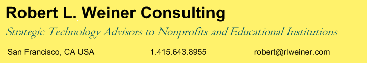 Robert L. Weiner Consulting: Strategic Technology Advisors to Nonprofits and Educational Institutions