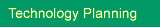Technology Planning